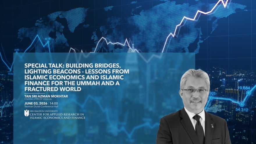 Özel Söyleşi: Köprüler İnşa Etmek, Ufukları Aydınlatmak - Ümmet ve Parçalanmış Bir Dünya için İslam İktisadı ve Finansından Çıkarılacak Dersler